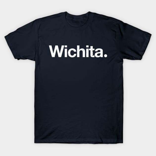 Wichita. T-Shirt by TheAllGoodCompany